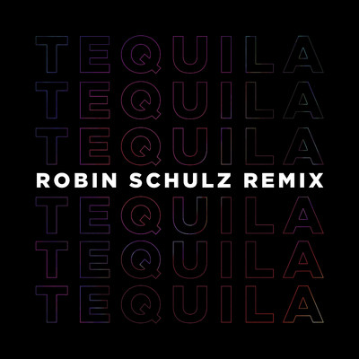 Tequila (Robin Schulz Remix)/Dan + Shay
