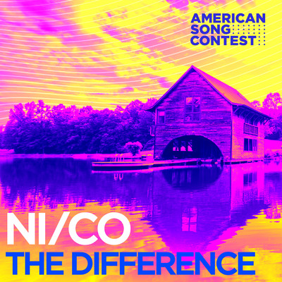 The Difference (From “American Song Contest”)/Ni／Co