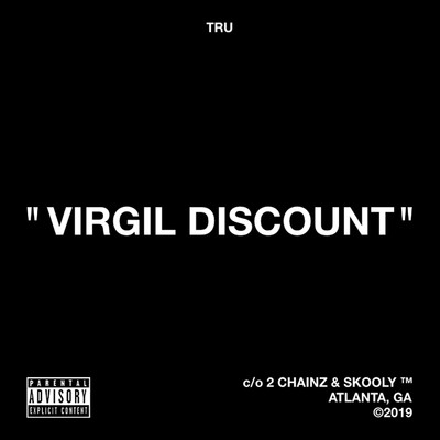 Virgil Discount/T.R.U.／2 Chainz／Skooly