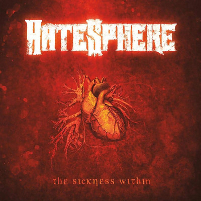 アルバム/The Sickness Within/Hatesphere