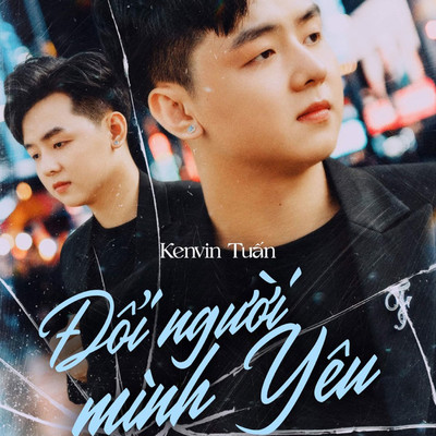 Doi nguoi minh yeu (DT2 Remix)/Kenvin Tuan