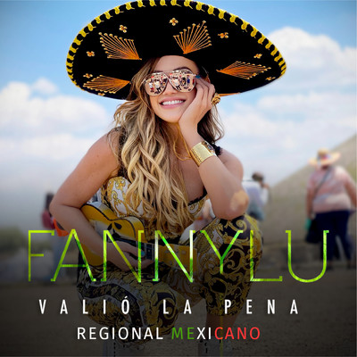 Valio La Pena (Regional Mexicano)/Fanny Lu