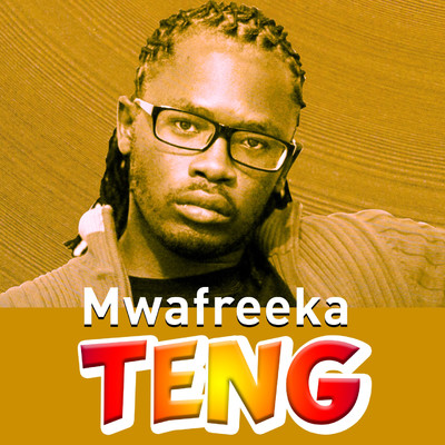 シングル/Teng/Mwafreeka