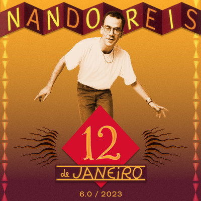 12 de Janeiro (6.0 ／ 2023)/Nando Reis