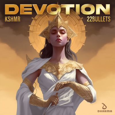 Devotion/KSHMR & 22bullets