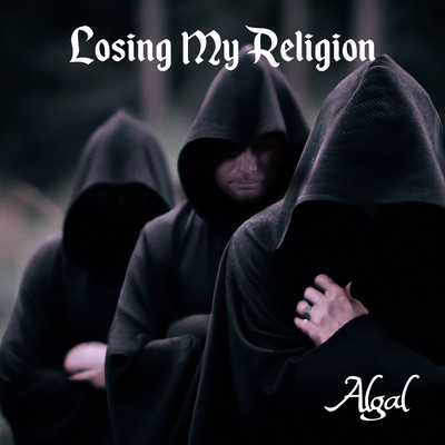 Losing My Religion/Algal
