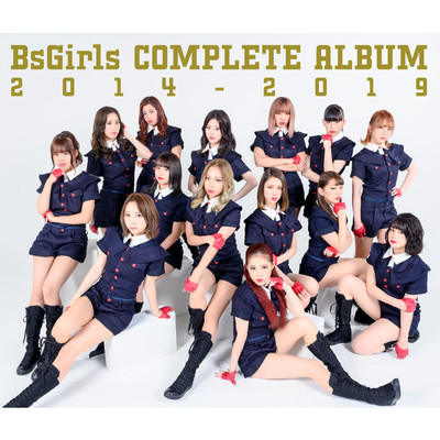 BsGirls COMPLETE ALBUM 2014-2019/BsGirls
