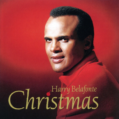 Medley: We Wish You a Merry Christmas ／ God, Rest Ye Merry Gentlemen ／ O, Come All Ye Faithful ／ Joy to the World/Harry Belafonte