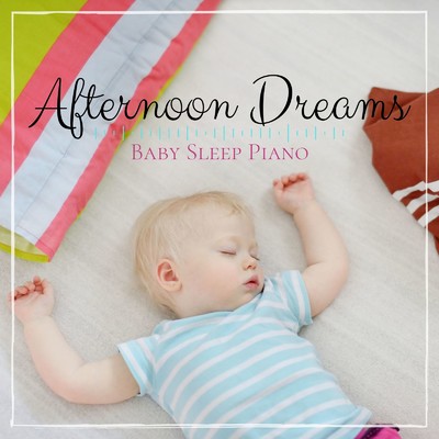 Afternoon Dreams - Baby Sleep Music/Relax α Wave