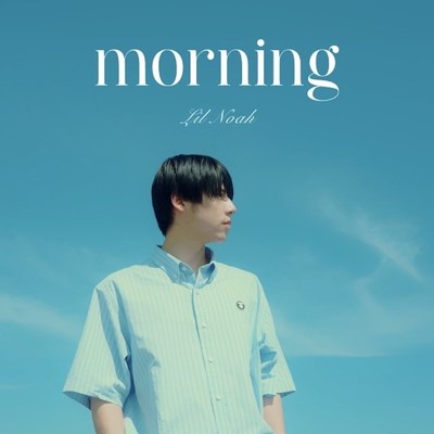 シングル/Morning/Lil Noah