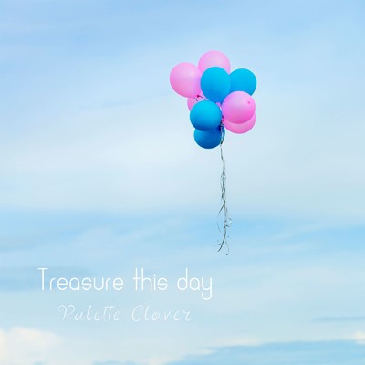 アルバム/Treasure this day/Palette Clover