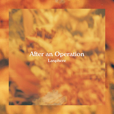 After an Operation/Lasphere
