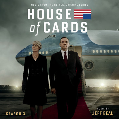 アルバム/House Of Cards: Season 3 (Music From The Netflix Original Series)/Jeff Beal