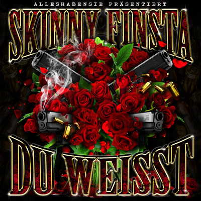 シングル/Du weisst (Explicit)/Skinny Finsta