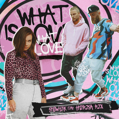 シングル/What Is Love (featuring Theresa Rex)/Showtek