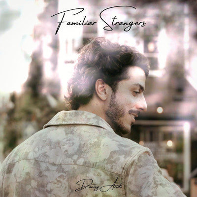 シングル/Familiar Strangers/Danny Aridi