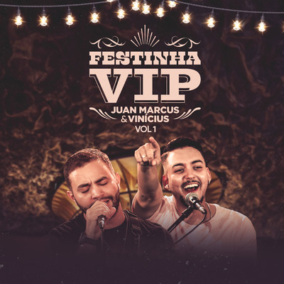 Festinha VIP (Ao Vivo ／ Vol.1)/Juan Marcus & Vinicius