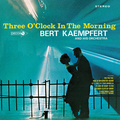 Three O'Clock In The Morning/ベルト・ケンプフェルト