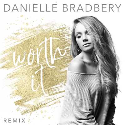 シングル/Worth It (Remix)/Danielle Bradbery