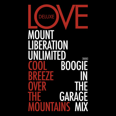 Cool Breeze Over The Mountains (Mount Liberation Unlimited's Boogie In The Garage Mix)/Love Deluxe