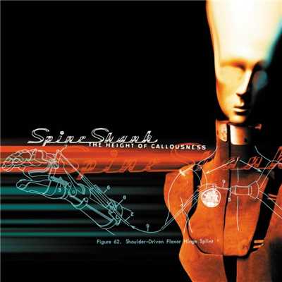 The Height of Callousness/Spineshank