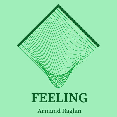 Feeling/Armand Raglan