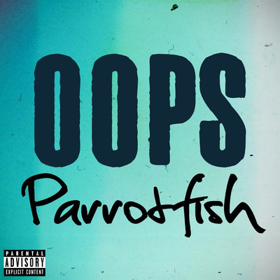 シングル/Oops/Parrotfish