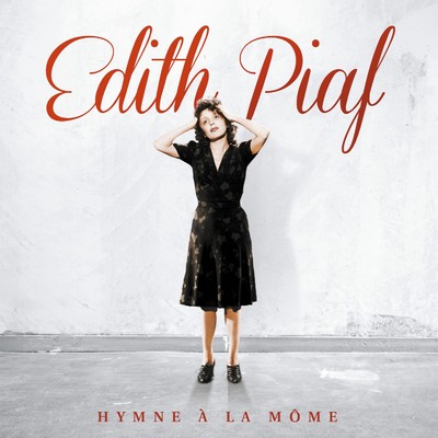 アルバム/Hymne a la mome (2012 Remaster)/Edith Piaf