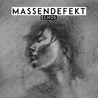 アルバム/Echos/Massendefekt