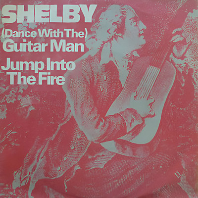 (Dance With The) Guitar Man ／ Jump Into The Fire/Shelby