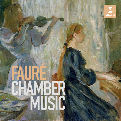 アルバム/Faure: Chamber Music/Gabriel Faure