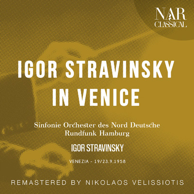 IGOR STRAVINSKY IN VENICE/Igor Stravinsky