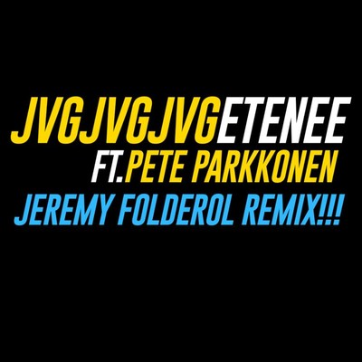 シングル/Etenee (feat. Pete Parkkonen) [Jeremy Folderol Remix]/JVG