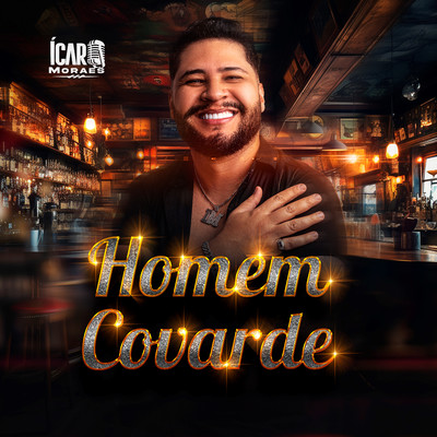 シングル/Homem Covarde/Icaro Moraes