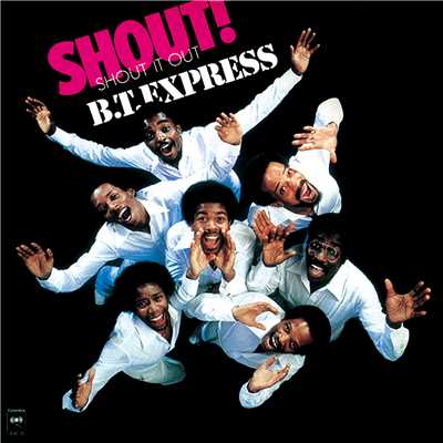 アルバム/SHOUT！ (SHOUT IT OUT)/B.T. EXPRESS