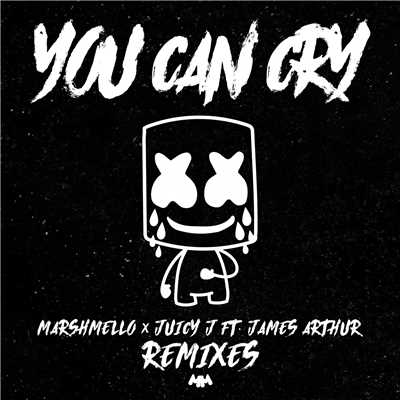 You Can Cry (THRDL！FE Remix)/Marshmello／Juicy J／James Arthur