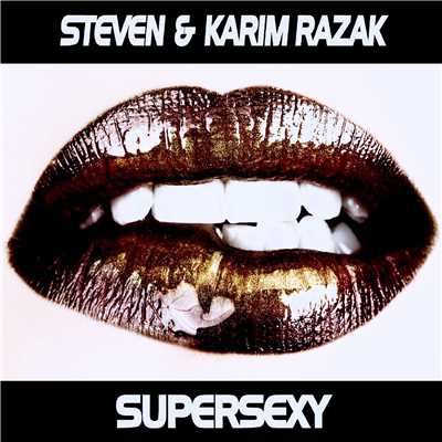 Supersexy/Steven & Karim Razak