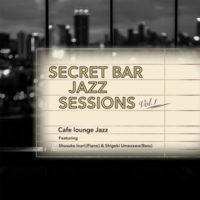 Secret Sounds (feat. Shusuke Inari & Shigeki Umezawa)/Cafe lounge Jazz