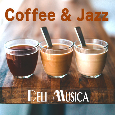アルバム/Coffee & Jazz/Deli Musica