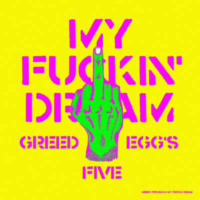シングル/My Fuckin' Dream/GREED FIVE EGG'S