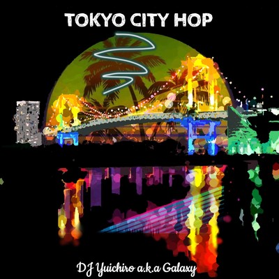 Tokyo Bay Funk/DJ Yuichiro a.k.a Galaxy