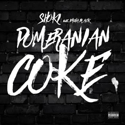 POMERANIAN COKE (feat. IMUHA BLACK)/SHOKI