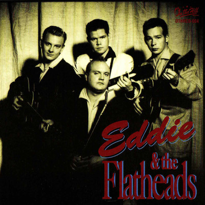 Flat Head Ford (BONUS TRACK)/EDDIE & THE FLATHEADS