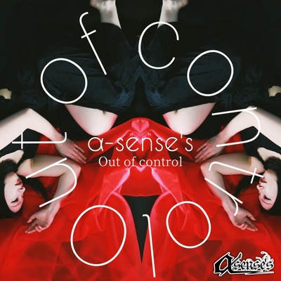Out of control/α-sense's