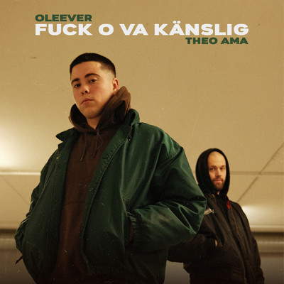 Fuck o va kanslig (Explicit)/OLEEVER／Theo Ama