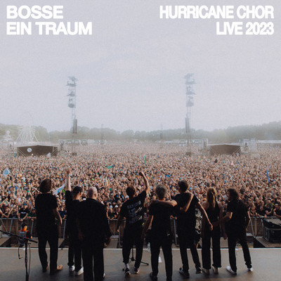 シングル/Ein Traum (Hurricane Chor Live 2023)/Bosse