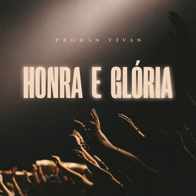 Honra E Gloria/Pedras Vivas