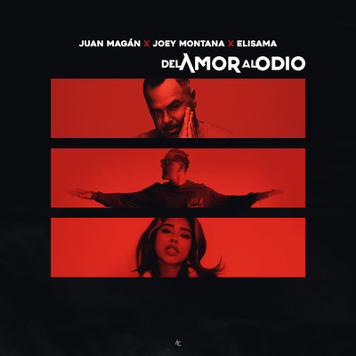 Del Amor Al Odio/フアン・マガン／Joey Montana／Elisama