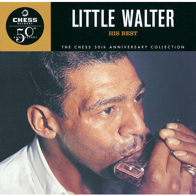 アルバム/His Best - The Chess 50th Anniversary Collection/Little Walter