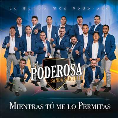 シングル/Mientras Tu Me Lo Permitas/La Poderosa Banda San Juan